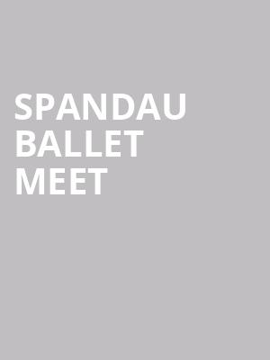 Spandau Ballet Meet &amp; Greet Upgrade at Motorpoint Arena